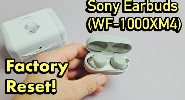 How To Reset Sony Wf 1000Xm4